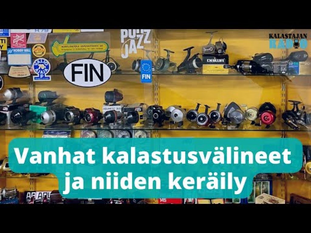 Kalastajan Radio: Vanhat kalastusvälineet ja niiden keräily