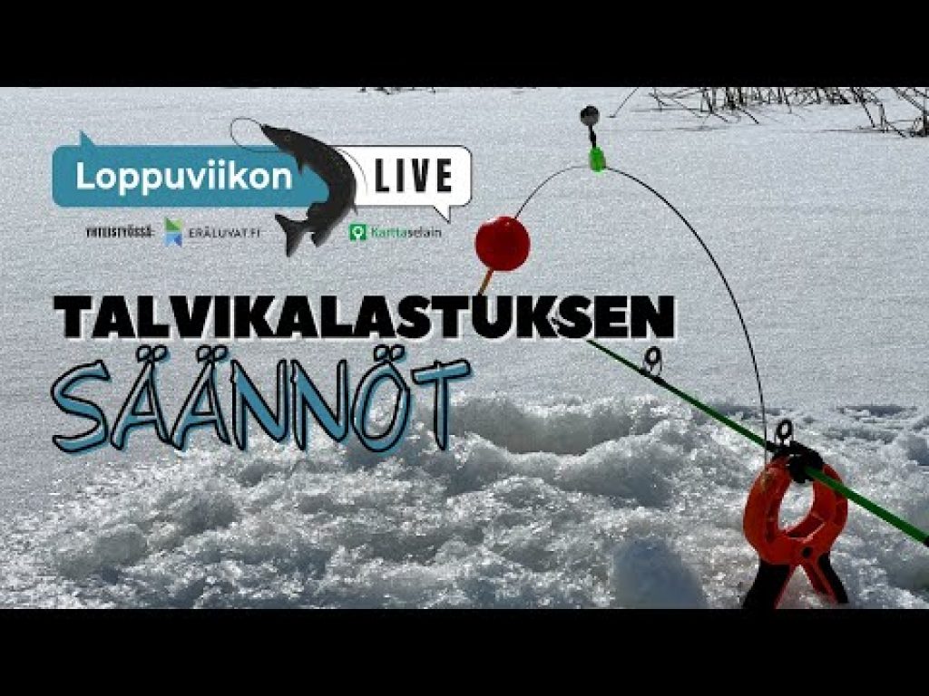 Loppuviikon LivE: Talvikalastuksen säännöt