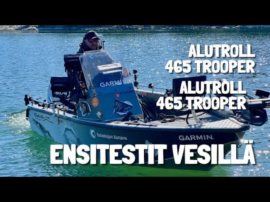 Ensitestit vesillä | Alutroll 465 Trooper