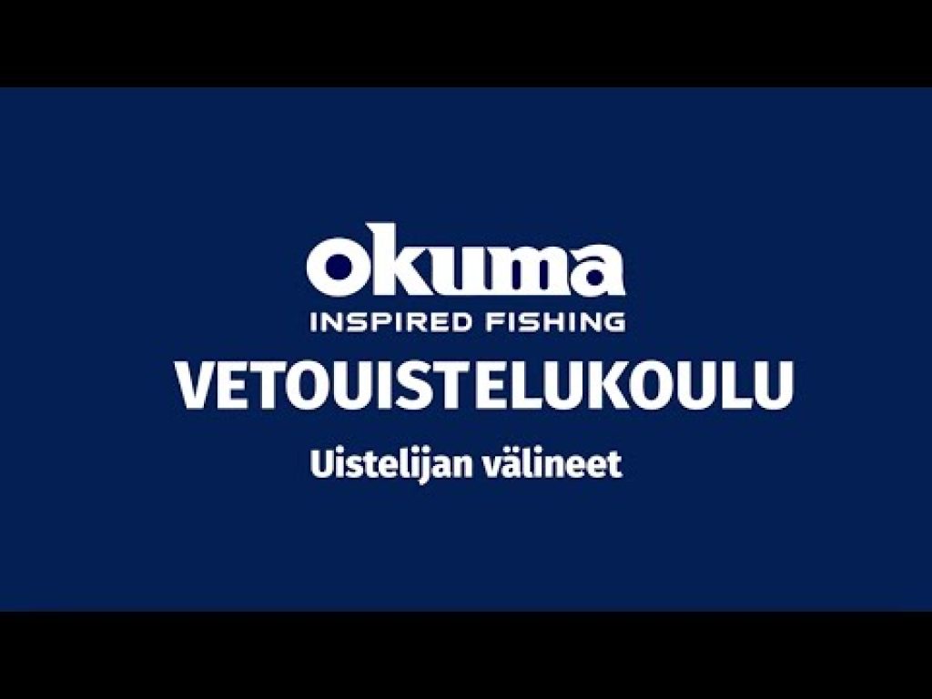 Uistelijan välineet | Okuma Vetouistelukoulu