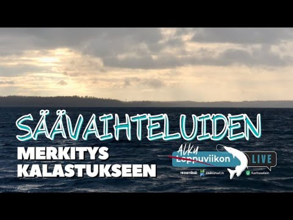 Sään vaihteluiden merkitys kalastukseen