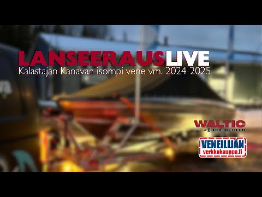 Lanseerauslive | Kanavan isompi kalavene vm. 2024-2025