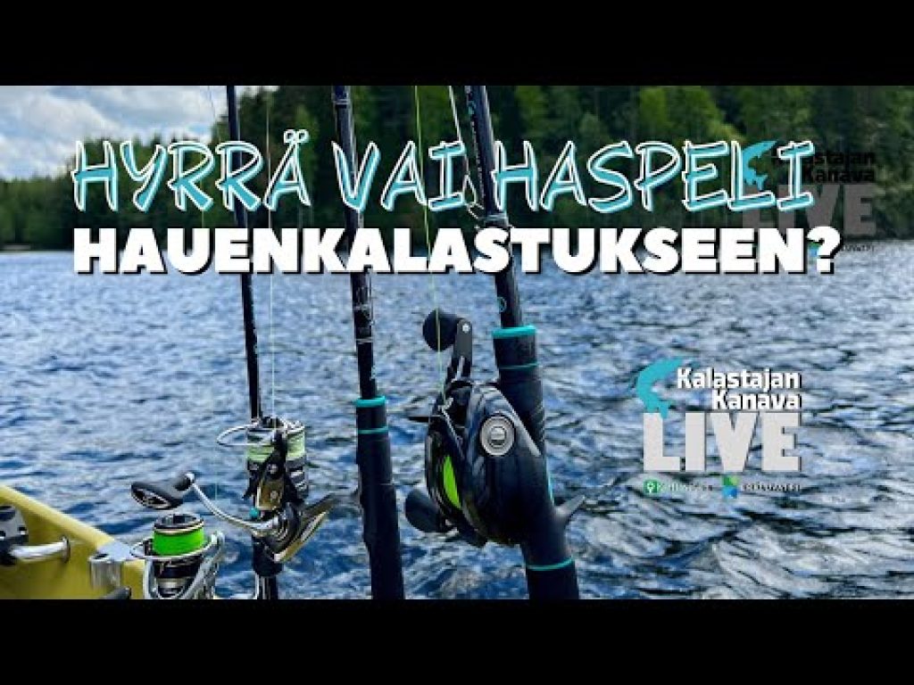 Hyrrä vai haspeli hauenkalastukseen? | Kalastajan Kanavan LivE