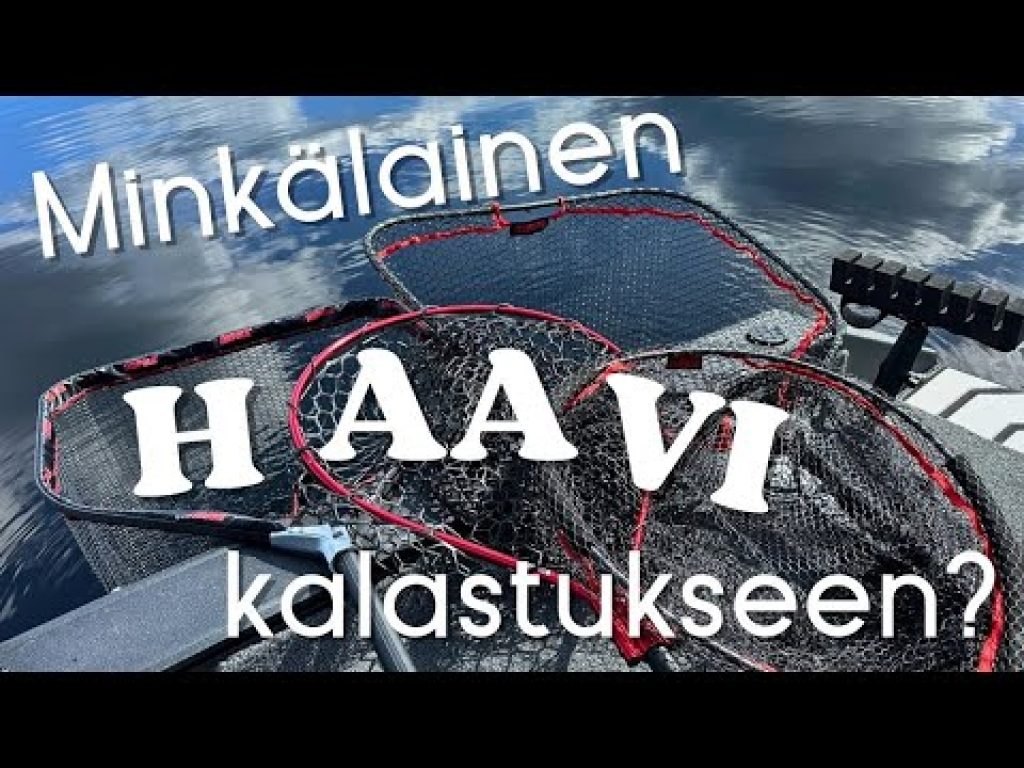 Millainen haavi kalastukseen?